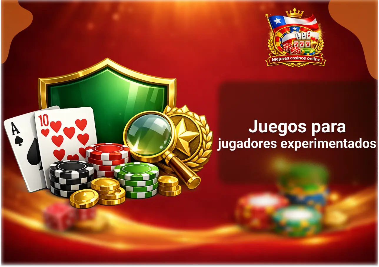 Juegos de casino para jugadores experimentados en Chile con estrategia riesgo y altos premios